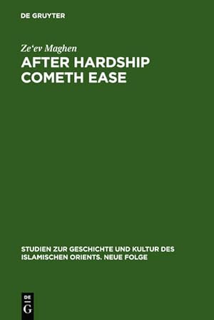 Bild des Verkufers fr After Hardship Cometh Ease. The Jews as Backdrop for Muslim Moderation. [Studien zur Geschichte und Kultur des islamischen Orients, Bd. 17]. zum Verkauf von Antiquariat Thomas Haker GmbH & Co. KG