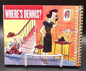 Seller image for WHERE'S DENNIS? The Magazine Cartoon Art of Hank Ketcham for sale by BOOKFELLOWS Fine Books, ABAA