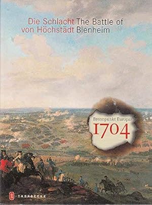 Bild des Verkufers fr Die Schlacht von Hchstdt : Brennpunkt Europas 1704. zum Verkauf von ACADEMIA Antiquariat an der Universitt