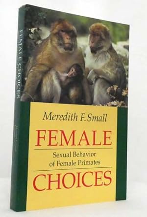 Imagen del vendedor de Female Choices Sexual Behavior of Female Primates a la venta por Adelaide Booksellers