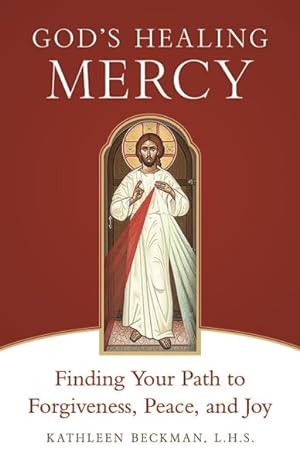 Immagine del venditore per God's Healing Mercy : Finding Your Path to Forgiveness, Peace, and Joy venduto da GreatBookPrices
