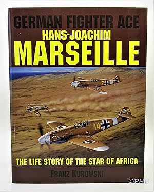 Seller image for German Fighter Ace Hans-Joachim Marseille: "Star of Africa" (Schiffer Military History): The Life Story of the "Star of Africa" for sale by Post Horizon Booksellers