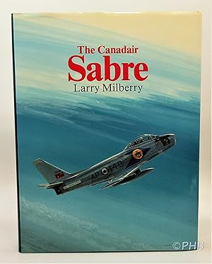 Seller image for The Canadair Sabre for sale by Post Horizon Booksellers