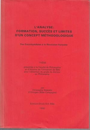 L' Analyse: Formation, Succes et Limites d' un Concept Methodologique. Des Encyclopedistes a la R...