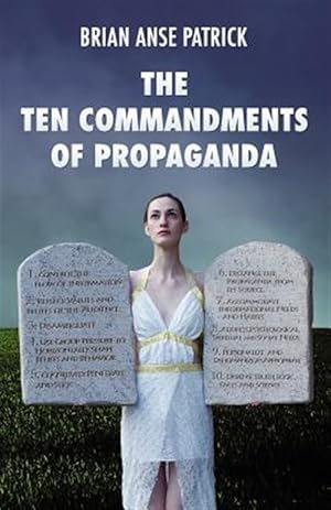 Seller image for The Ten Commandments of Propaganda for sale by GreatBookPrices