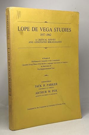 Lope de Vega Studies 1937 - 1962 a critical survey and annotated bibliography