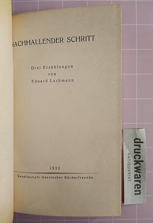 Seller image for Nachhallender Schritt. Drei Erzhlungen. Neidhafte Sterne / Nachtwache / Nausikaa. for sale by Druckwaren Antiquariat
