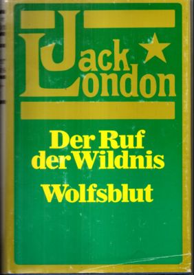 Seller image for Der Ruf der Wildnis. Wolfsblut. 2 Romane in einem Band. for sale by Leonardu