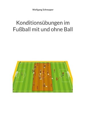 Bild des Verkufers fr Konditionsbungen im Fuball mit und ohne Ball zum Verkauf von Smartbuy