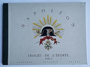 NAPOLÉON images de l'épopée - Livre II - vers la Gloire