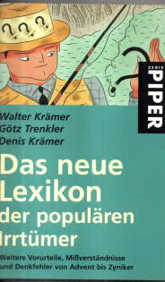 Das neue Lexikon der populären Irrtümer. Weitere Vorurteile, Mißverständnisse und Denkfehler von ...