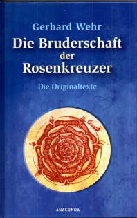 Bild des Verkufers fr Die Bruderschaft der Rosenkreuzer. Die Originaltexte und Goethes Fragment "Die Geheimnisse". zum Verkauf von Leonardu