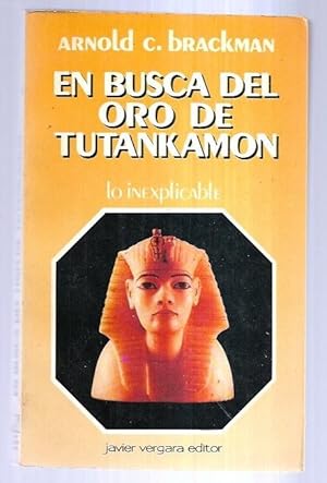 EN BUSCA DEL ORO DE TUTANKAMON. LO INEXPLICABLE