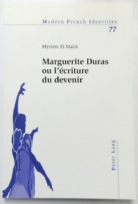 Seller image for Marguerite Duras Ou l'ECRITURE De Devenir (Modern French Identities, Vol.77) for sale by PsychoBabel & Skoob Books