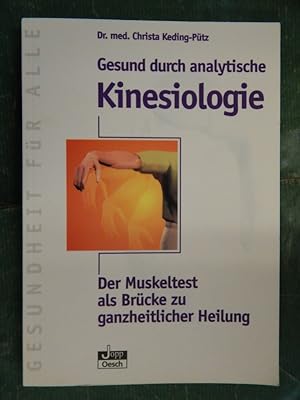 Bild des Verkufers fr Gesund durch analytische Kinesiologie zum Verkauf von Buchantiquariat Uwe Sticht, Einzelunter.