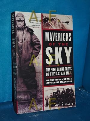Bild des Verkufers fr Mavericks of the Sky: The First Daring Pilots of the U.S. Air Mail zum Verkauf von Antiquarische Fundgrube e.U.