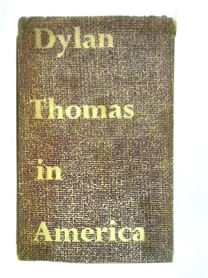 Bild des Verkufers fr Dylan Thomas in America zum Verkauf von World of Rare Books
