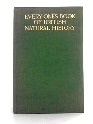 Bild des Verkufers fr Every One's Book of British Natural History zum Verkauf von World of Rare Books