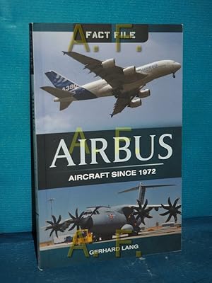 Immagine del venditore per Airbus : aircraf since 1972 Gerhard Lang / Fact file, Pen & Sword aviation books venduto da Antiquarische Fundgrube e.U.