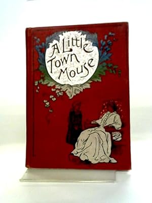 Imagen del vendedor de A Little Town Mouse a la venta por World of Rare Books