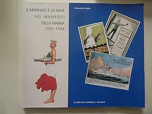 IL MARINAIO E LA NAVE NEI MANIFESTI DELLA MARINA 1926 - 1944