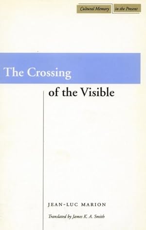 Bild des Verkufers fr Crossing of the Visible zum Verkauf von GreatBookPrices