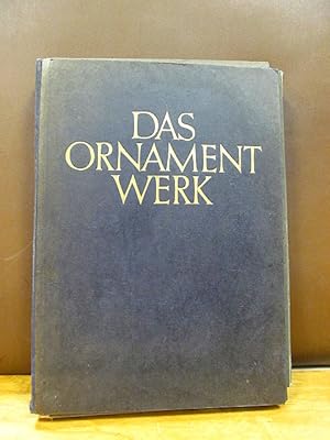 Das Ornamentwerk. Eine Sammlung angewandter farbiger Ornamente und Dekorationen.Unter besonderer ...