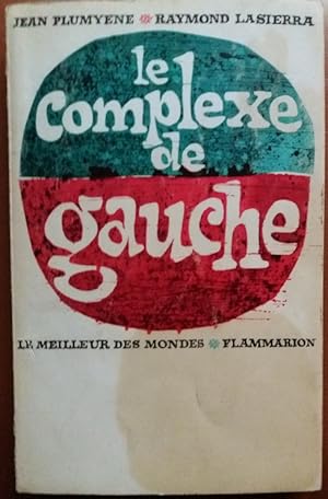 Image du vendeur pour LE COMPLEXE DE GAUCHE 1967 EPUISE mis en vente par CARIOU1