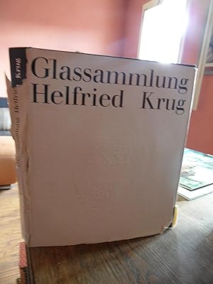 Bild des Verkufers fr Glassammlung Helfried Krug. Beschreibender Katalog mit kunstgeschichtlicher Einfhrung. zum Verkauf von Antiquariat Floeder