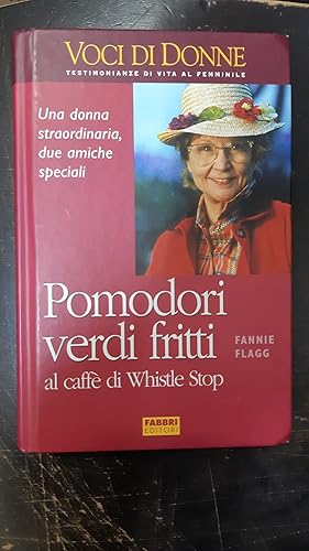Immagine del venditore per POMODORI VERDI FRITTI AL CAFFE' DI WHISTLE STOP venduto da Libreria D'Agostino