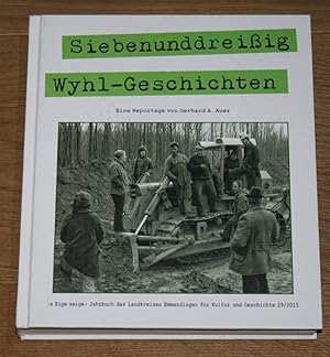 Bild des Verkufers fr Siebenunddreiig Wyhl-Geschichten: Eine Reportage. zum Verkauf von Antiquariat Gallenberger