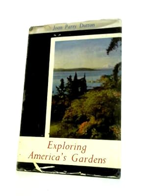 Image du vendeur pour Exploring America's Gardens mis en vente par World of Rare Books