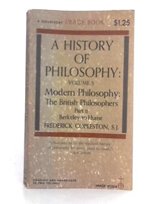 Bild des Verkufers fr A History of Philosophy, Vol. V: Modern Philosophy: the British Philosophers, Part II: Berkeley to Hume zum Verkauf von World of Rare Books