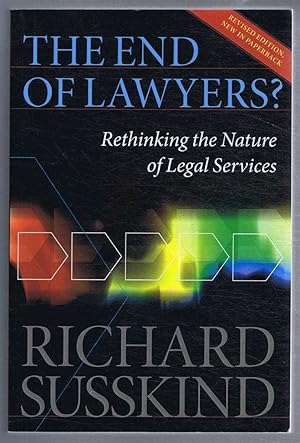 The End of Lawyers? Rethinking the Nature of Legal Services