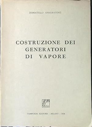 Imagen del vendedor de Costruzione dei generatori di vapore a la venta por Librodifaccia