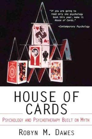 Image du vendeur pour House of Cards : Psychology and Psychotherapy Built on Myth mis en vente par GreatBookPrices