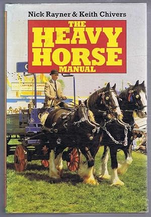 Immagine del venditore per The Heavy Horse Manual venduto da Bailgate Books Ltd