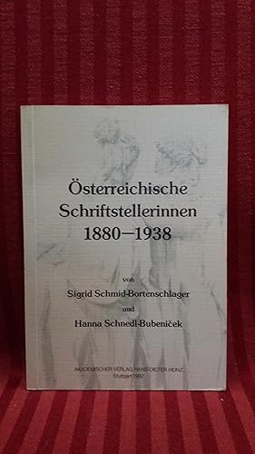 Österreichische Schriftstellerinnen : 1880 - 1938 Eine Bio-Bibliographie