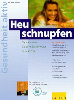 Heuschnupfen : so bekommen Sie Ihre Beschwerden in den Griff. Hrsg. von Günter Gerhardt / Gesundh...