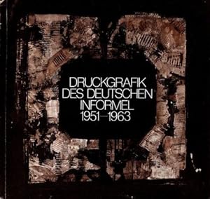 Druckgrafik des deutschen Informel. 1951 - 1963. Katalog 30;