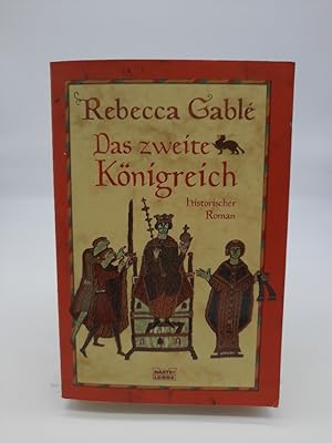 Das zweite Königreich : [historischer Roman]. Bastei-Lübbe-Taschenbuch ; Bd. 14808 : Allgemeine R...