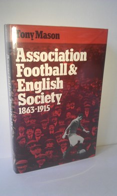 Association Football & English Society 1863-1915