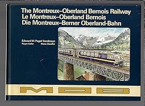 Imagen del vendedor de Le Montreux-Oberland Bernois, The Montreux-Oberland Bernois Railway, Die Montreux-Berner Oberland-Bahn a la venta por Bouquinerie Le Fouineur