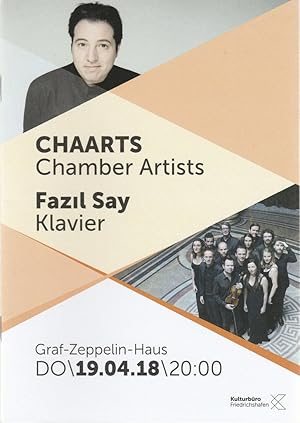 Bild des Verkufers fr Programmheft CHAARTS CHAMBER ARTISTS FAZIL SAY 19. April 2018 Graf-Zeppelin-Haus Friedrichshafen zum Verkauf von Programmhefte24 Schauspiel und Musiktheater der letzten 150 Jahre