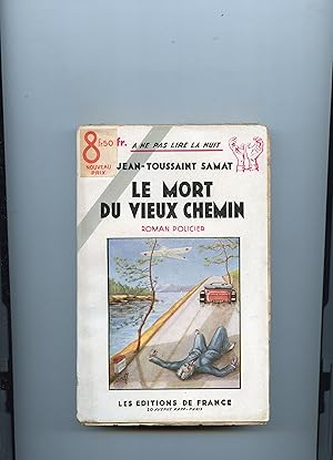 LE MORT DU VIEUX CHEMIN . Roman policier