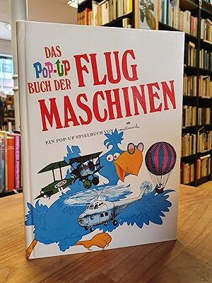 Das Pop-Up Buch der Flugmaschinen, aus dem Englischen von Marlene Schneider,