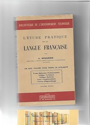 Image du vendeur pour L'tude pratique de la langue franaise, un seul volume pour toute le scolarit mis en vente par La Petite Bouquinerie