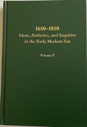 Seller image for 1650-1850: : Ideas, Aesthetics, and Inquires in the Early Modern Era (Ideas, Aesthetics, and Inquiries in the Early Modern Era) Volume 8. for sale by Chris Barmby MBE. C & A. J. Barmby