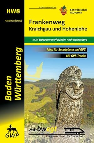 Bild des Verkufers fr Frankenweg HW8 : Kraichgau und Hohenlohe, In 14 Etappen von Pforzheim nach Rothenburg, Baden-Wrttemberg - unterwegs im 3-Lwen Land zum Verkauf von AHA-BUCH GmbH
