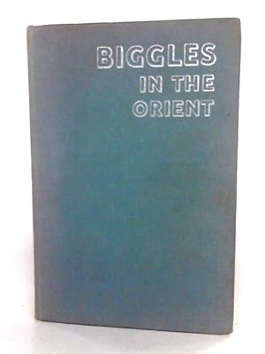 Seller image for Biggles In The Orient for sale by World of Rare Books